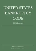 Código de Bancarrota de los Estados Unidos; Edición 2020 - United States Bankruptcy Code; 2020 Edition