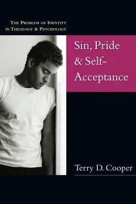 Pecado, orgullo y autoaceptación: El problema de la identidad en teología y psicología - Sin, Pride & Self-Acceptance: The Problem of Identity in Theology & Psychology