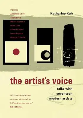La voz del artista: conversaciones con diecisiete artistas modernos - The Artist's Voice: Talks with Seventeen Modern Artists