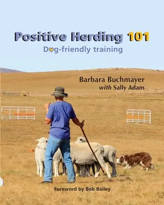 Positive Herding 101: Adiestramiento respetuoso con los perros - Positive Herding 101: Dog-friendly training