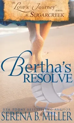 Viaje de amor en Sugarcreek: La determinación de Bertha - Love's Journey in Sugarcreek: Bertha's Resolve