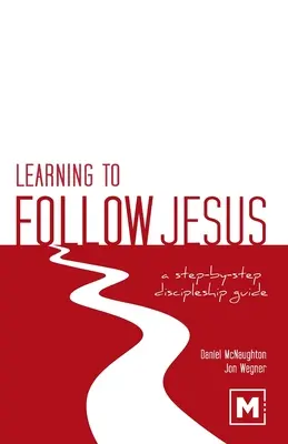 Aprender a seguir a Jesús: Una guía de discipulado paso a paso - Learning to Follow Jesus: A Step-by-Step Discipleship Guide