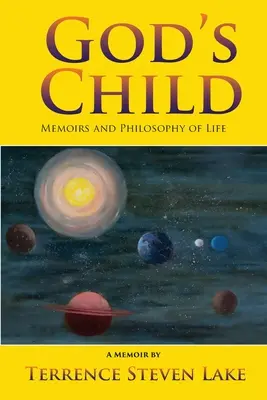 El hijo de Dios: Memorias y filosofía de la vida - God's Child: Memoirs and Philosophy of Life