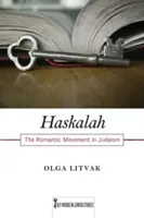 Haskalah: El movimiento romántico en el judaísmo - Haskalah: The Romantic Movement in Judaism