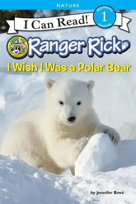 Guardabosques Rick: Ojalá fuera un oso polar - Ranger Rick: I Wish I Was a Polar Bear