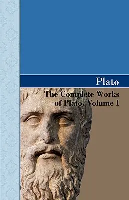 Obras Completas de Platón, Tomo I - The Complete Works of Plato, Volume I