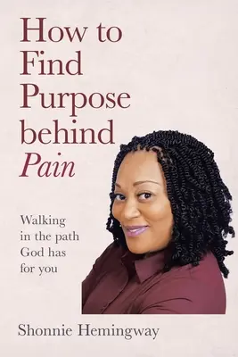Cómo encontrar el propósito tras el dolor - How to Find Purpose Behind Pain