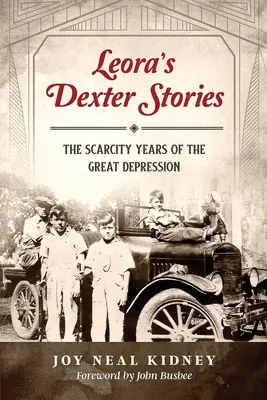 Leora's Dexter Stories: Los años de escasez de la Gran Depresión - Leora's Dexter Stories: The Scarcity Years of the Great Depression