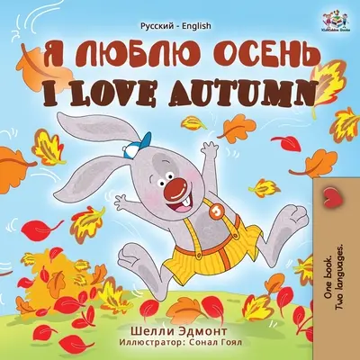 I Love Autumn (Libro Bilingüe Inglés Ruso) - I Love Autumn (Russian English Bilingual Book)