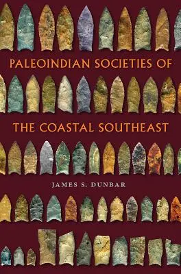 Sociedades paleoindias del sureste costero - Paleoindian Societies of the Coastal Southeast