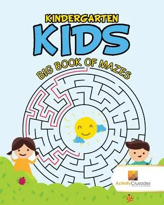 Kindergarten Kids: Gran libro de laberintos - Kindergarten Kids: Big Book of Mazes