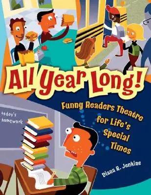 Todo el año Divertido teatro de lectura para los momentos especiales de la vida - All Year Long! Funny Readers Theatre for Life's Special Times