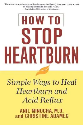 Cómo detener la acidez estomacal: Formas sencillas de curar la acidez estomacal y el reflujo ácido - How to Stop Heartburn: Simple Ways to Heal Heartburn and Acid Reflux