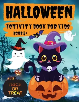Libro de actividades de Halloween para niños mayores de 4 años: Colorear, laberintos, rompecabezas, sopa de letras y mucho más, divertidas actividades de Halloween para horas de juego - Halloween Activity Book for Kids Ages 4+: Coloring, Mazes, Puzzles, Word Search and More, Fun Halloween Activities for Hours of Play