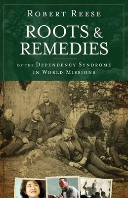Raíces y remedios del síndrome de dependencia en las misiones mundiales - Roots & Remedies of the Dependency Syndrome in World Missions