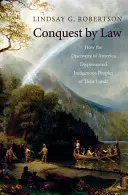 Conquista por ley: Cómo el descubrimiento de América despojó a los pueblos indígenas de sus tierras - Conquest by Law: How the Discovery of America Dispossessed Indigenous Peoples of Their Lands