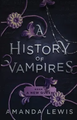 Historia de los vampiros: Una nueva reina - A History of Vampires: A New Queen