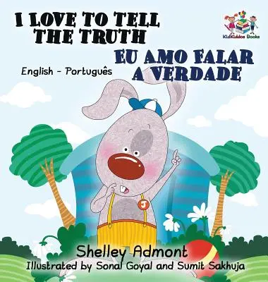 I Love to Tell the Truth: Libro Infantil Bilingüe Inglés Portugués - I Love to Tell the Truth: English Portuguese Bilingual Children's Book