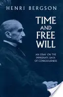 Tiempo y libre albedrío: Un ensayo sobre los datos inmediatos de la conciencia - Time and Free Will: An Essay on the Immediate Data of Consciousness