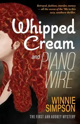 Nata montada y alambre de piano: El primer misterio de Ann Audrey - Whipped Cream and Piano Wire: The First Ann Audrey Mystery