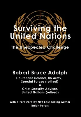 Sobrevivir a las Naciones Unidas: El desafío inesperado - Surviving the United Nations: The Unexpected Challenge