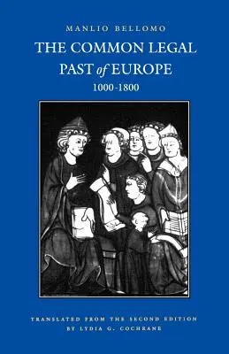 El pasado jurídico común de Europa, 1000-1800 - Common Legal Past of Europe, 1000-1800