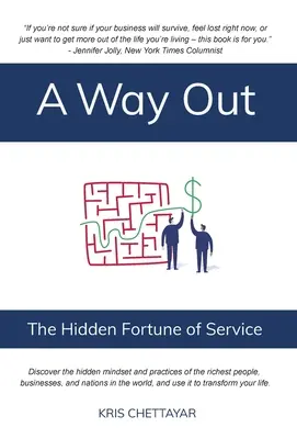 Una salida: La fortuna oculta del servicio - A Way Out: The Hidden Fortune of Service