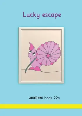 La huida afortunada weebee Libro 22a - Lucky escape weebee Book 22a