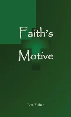 El motivo de la fe - Faith's Motive