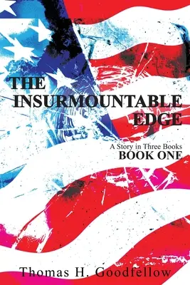 El Límite Insuperable: Libro Uno - The Insurmountable Edge: Book One