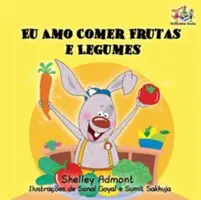 I Love to Eat Fruits and Vegetables: Libro Infantil en Portugués - I Love to Eat Fruits and Vegetables: Portuguese Language Children's Book