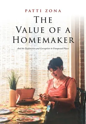 El valor de ser ama de casa: Memorias - The Value of a Homemaker: A Memoir