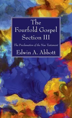 El Evangelio Cuádruple; Sección III - The Fourfold Gospel; Section III