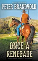 Una vez renegado (Un western del sheriff Ben Stillman) - Once A Renegade (A Sheriff Ben Stillman Western)