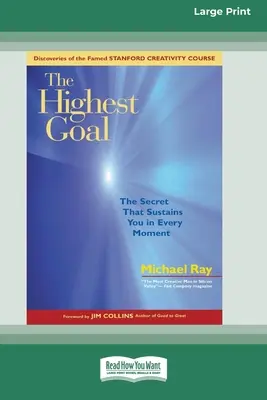 La meta más alta: El secreto que te sostiene en cada momento (16pt Large Print Edition) - The Highest Goal: The Secret That Sustains You in Every Moment (16pt Large Print Edition)