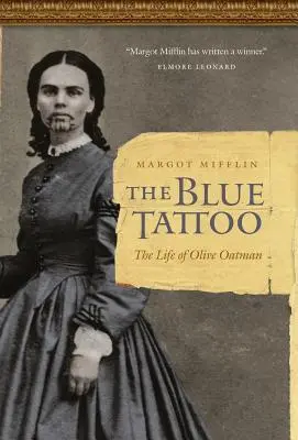 El tatuaje azul: La vida de Olive Oatman - The Blue Tattoo: The Life of Olive Oatman