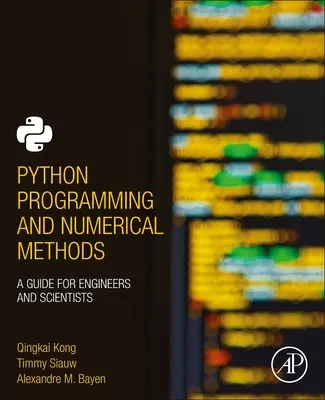 Programación y métodos numéricos en Python: Guía para ingenieros y científicos - Python Programming and Numerical Methods: A Guide for Engineers and Scientists