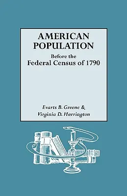 La población americana antes del censo federal de 1790 - American Population Before the Federal Census of 1790