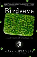 A vista de pájaro: Las aventuras de un hombre curioso - Birdseye: The Adventures of a Curious Man