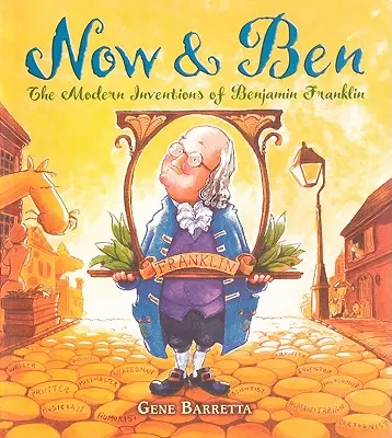 Ahora y Ben: Los inventos modernos de Benjamin Franklin - Now & Ben: The Modern Inventions of Benjamin Franklin