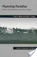 Planificar el paraíso: Política y visión del uso del suelo en Oregón - Planning Paradise: Politics and Visioning of Land Use in Oregon