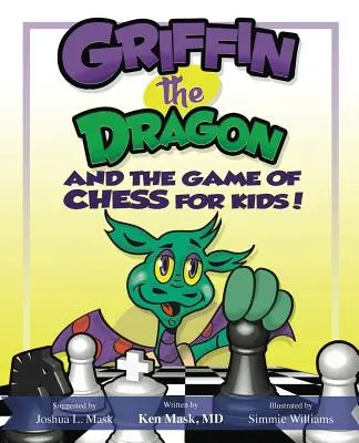 Grifo el dragón y el juego del ajedrez para niños - Griffin the Dragon and the Game of Chess for Kids