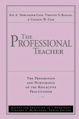 El profesor profesional: La preparación y el fomento del profesional reflexivo - The Professional Teacher: The Preparation and Nurturance of the Reflective Practitioner