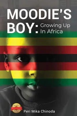 Moodie's Boy: Crecer en África - Moodie's Boy: Growing Up in Africa