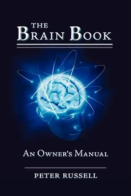 El libro del cerebro: Manual del propietario - The Brain Book: An Owner's Manual