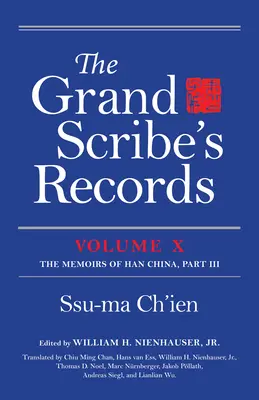 The Grand Scribe's Records, Volume X: Volumen X: Las memorias de la China Han, Parte III - The Grand Scribe's Records, Volume X: Volume X: The Memoirs of Han China, Part III