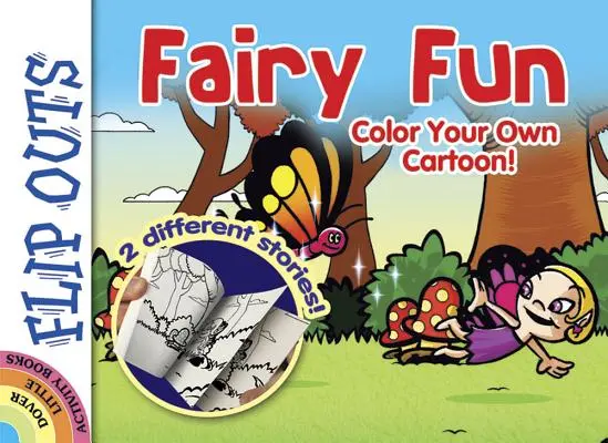 Flip Outs -- Diversión de hadas: Colorea tu propio dibujo animado - Flip Outs -- Fairy Fun: Color Your Own Cartoon!