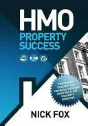 El éxito de las propiedades HMO: la estrategia probada para la libertad financiera a través de la inversión en propiedades multiarrendamiento - HMO Property Success the Proven Strategy for Financial Freedom Through Multi-Let Property Investing