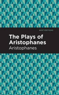 Las obras de Aristófanes - The Plays of Aristophanes