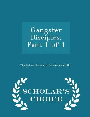 Gangster Disciples, Parte 1 de 1 - Scholar's Choice Edition - Gangster Disciples, Part 1 of 1 - Scholar's Choice Edition